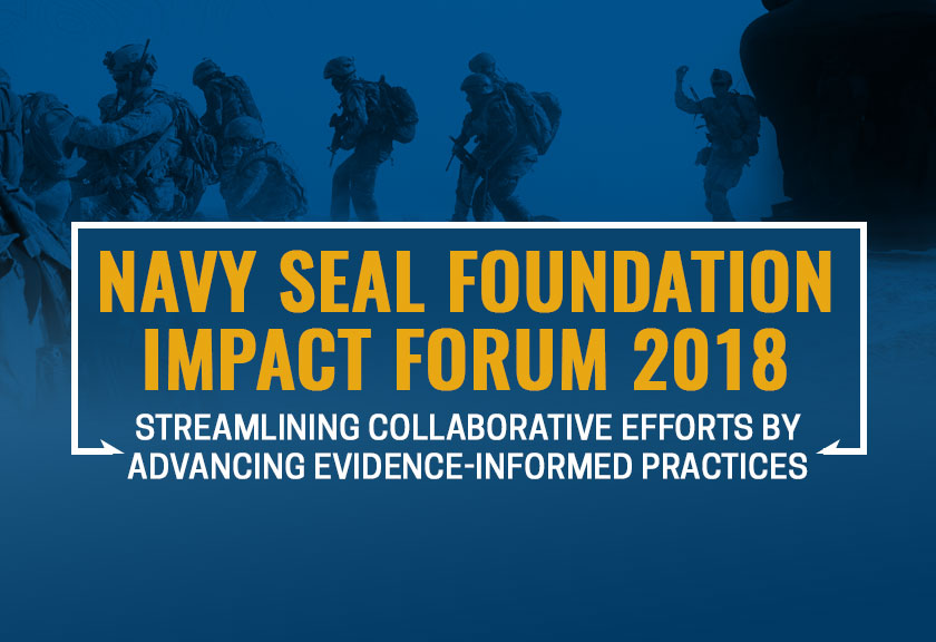 2018 Navy SEAL Foundation Impact Forum Navy SEAL FoundationNavy SEAL